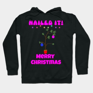 Ugly Christmas sweater - crap christmas tree, nailed it, family christmas T shirt, pjama Hoodie